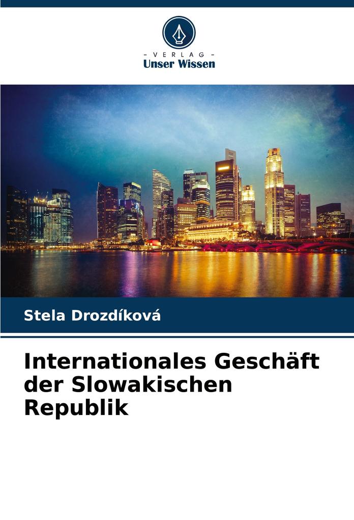 Internationales Geschäft der Slowakischen Republik