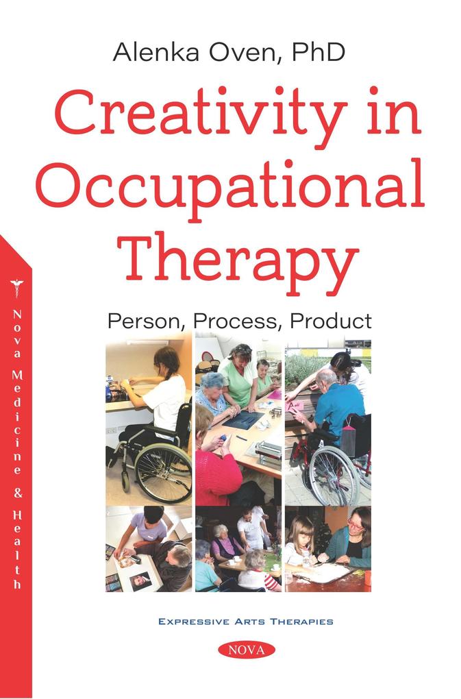 Creativity in Occupational Therapy: Person Process Product