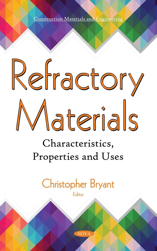Refractory Materials: Characteristics Properties and Uses