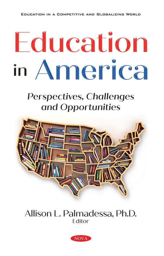 Education in America: Perspectives Challenges and Opportunities
