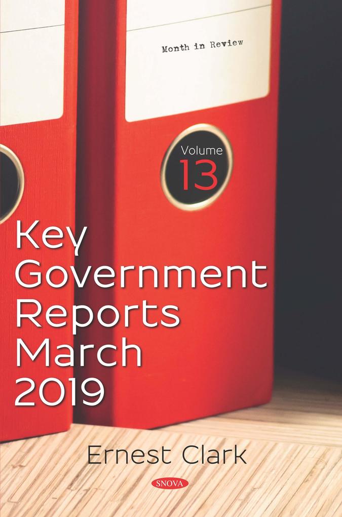 Key Government Reports. Volume 13: March 2019