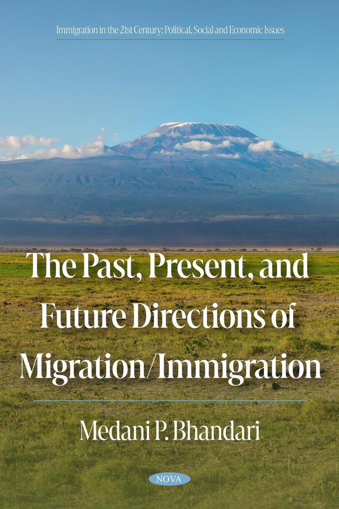 Past Present and Future Directions of Migration/Immigration