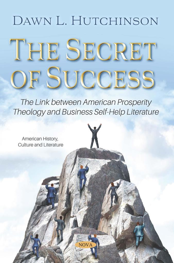 Secret of Success: The Link between American Prosperity Theology and Business Self-Help Literature