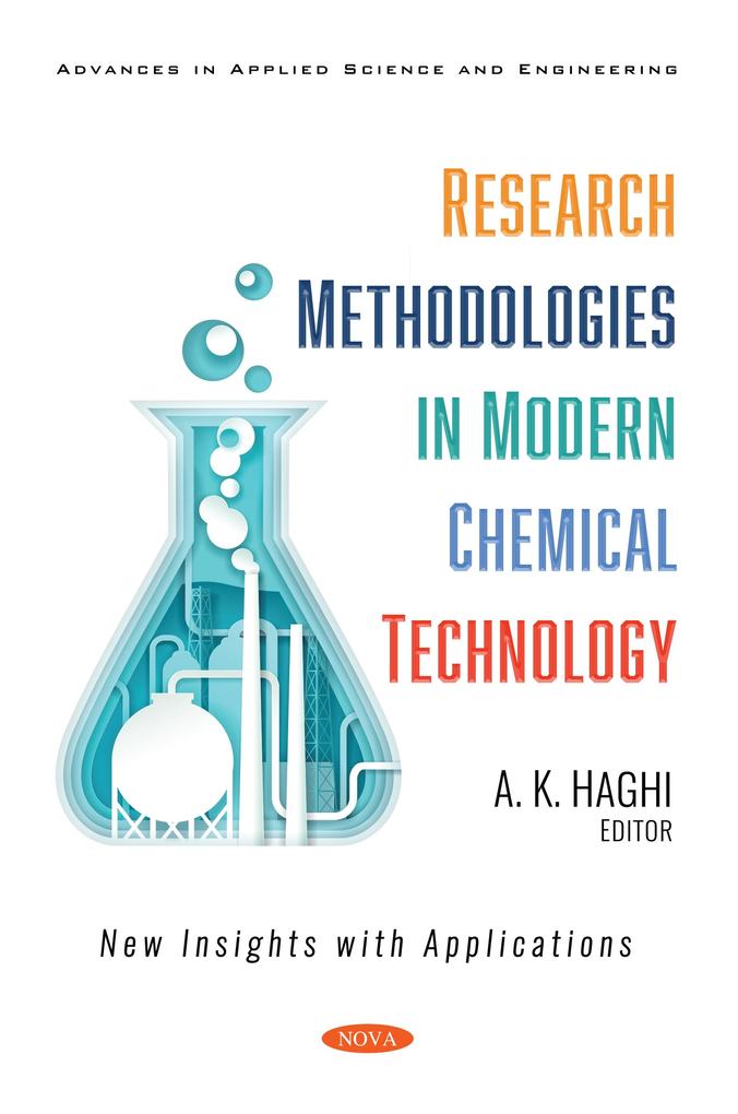 Research Methodologies in Modern Chemical Technology: New Insights with Applications
