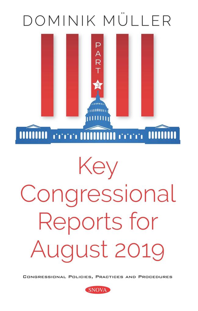 Key Congressional Reports for August 2019. Part III