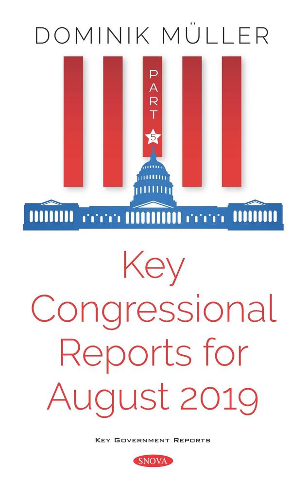 Key Congressional Reports for August 2019. Part V