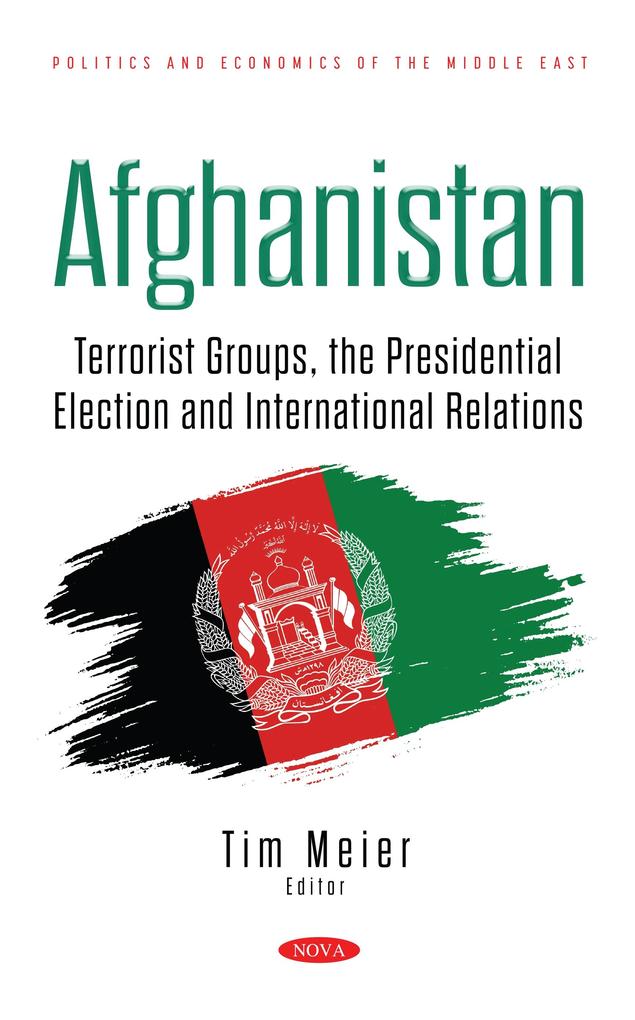 Afghanistan: Terrorist Groups the Presidential Election and International Relations