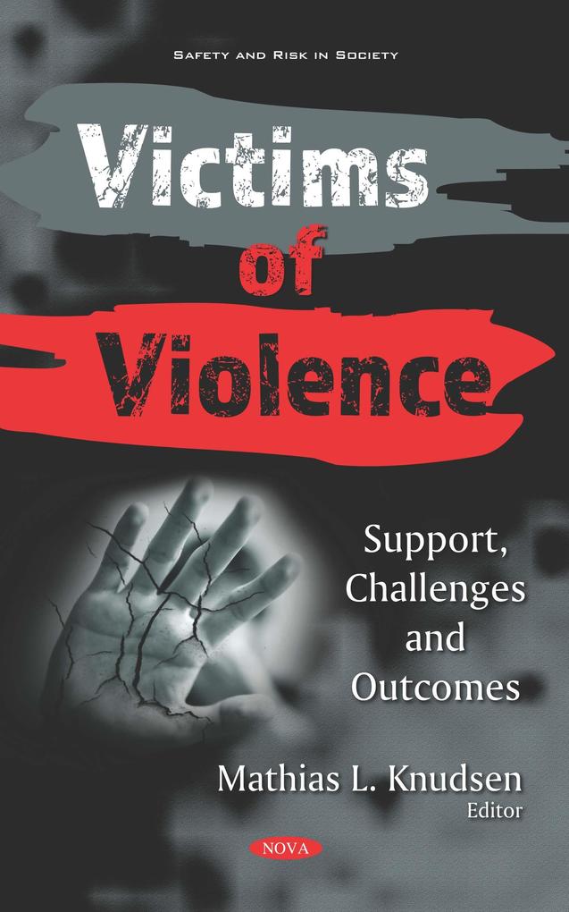 Victims of Violence: Support Challenges and Outcomes