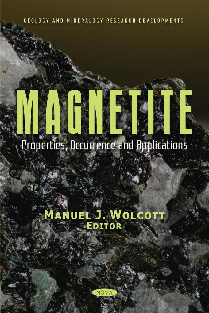 Magnetite: Properties Occurrence and Applications