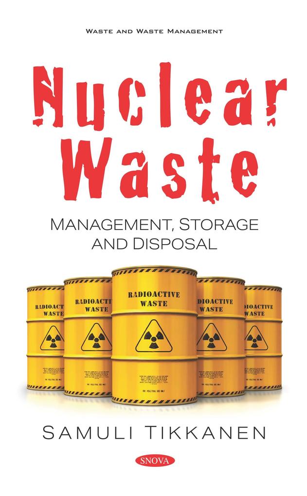 Nuclear Waste: Management Storage and Disposal