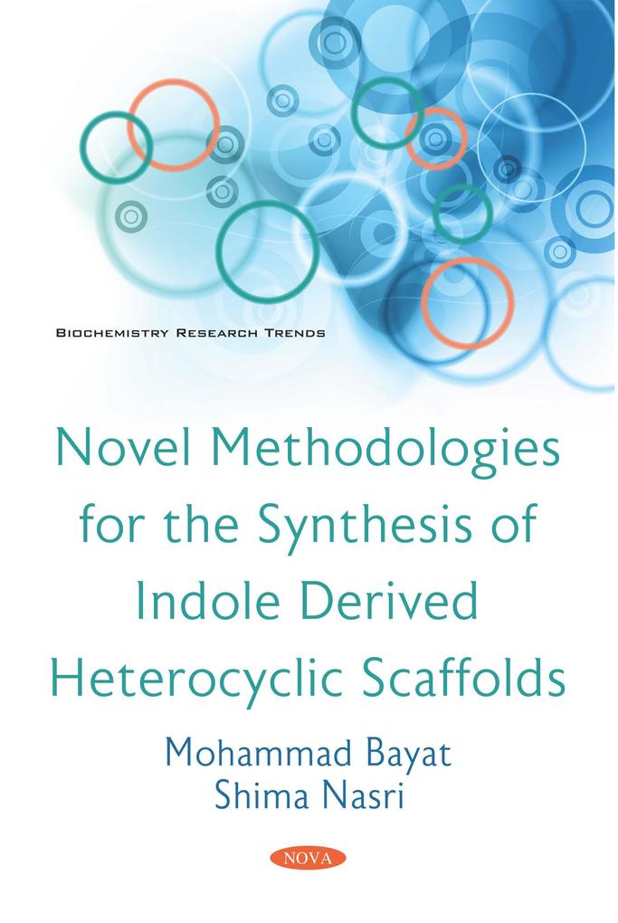 Novel Methodologies for the Synthesis of Indole Derived Heterocyclic Scaffolds