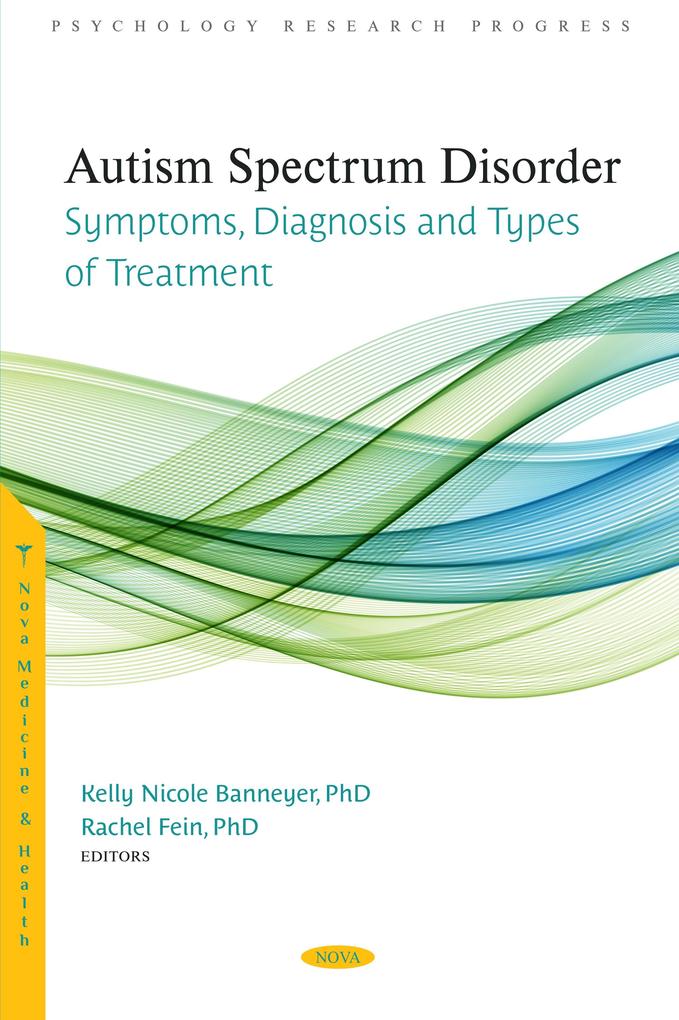 Autism Spectrum Disorder: Symptoms Diagnosis and Types of Treatment