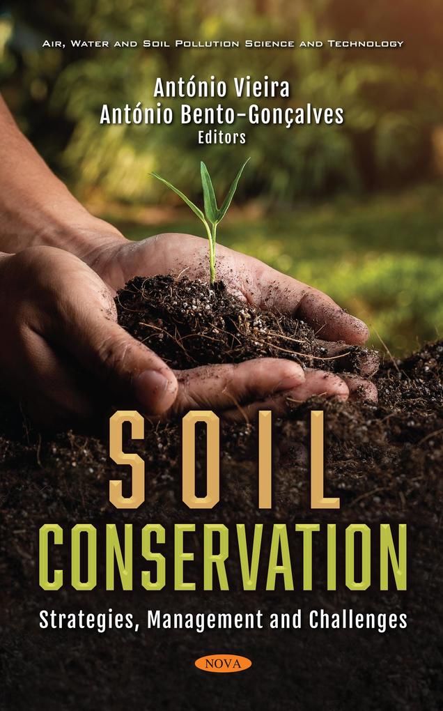Soil Conservation: Strategies Management and Challenges