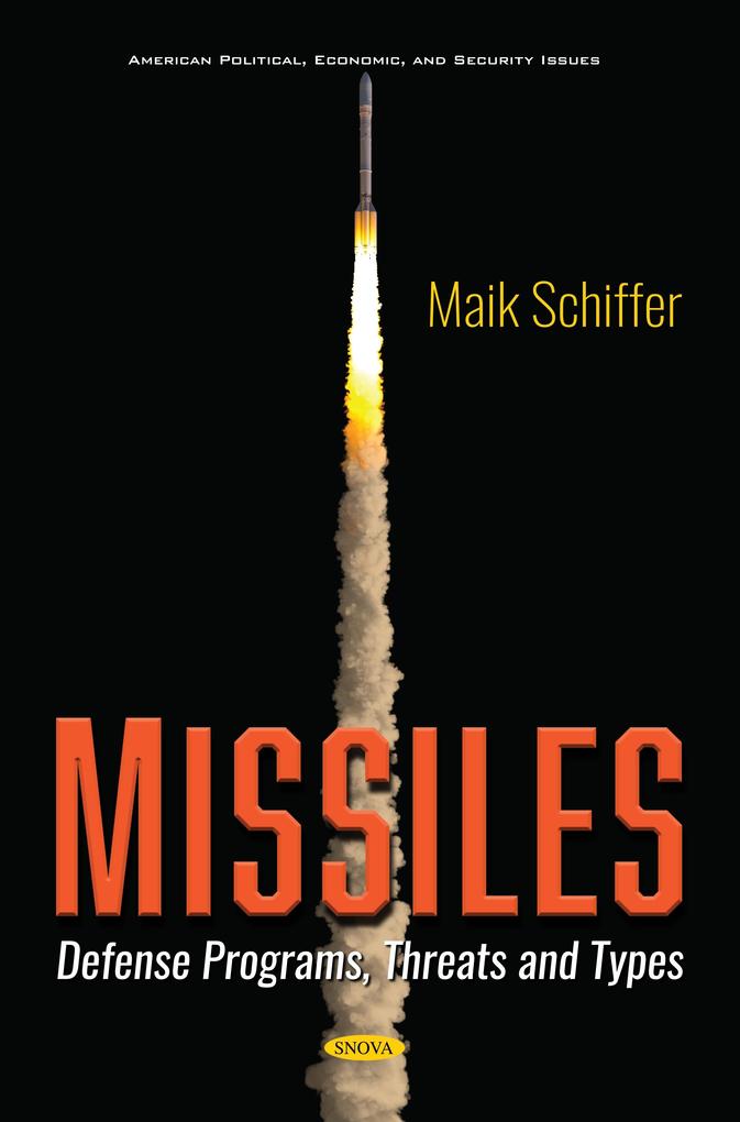 Missiles: Defense Programs Threats and Types