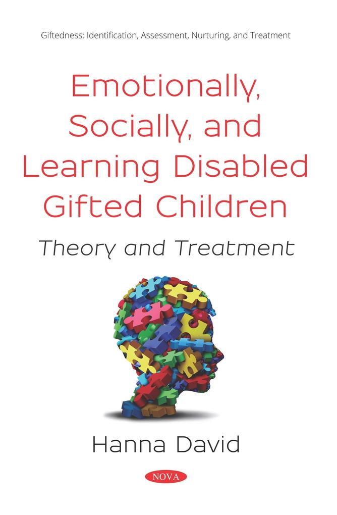 Emotionally Socially and Learning Disabled Gifted Children: Theory and Treatment