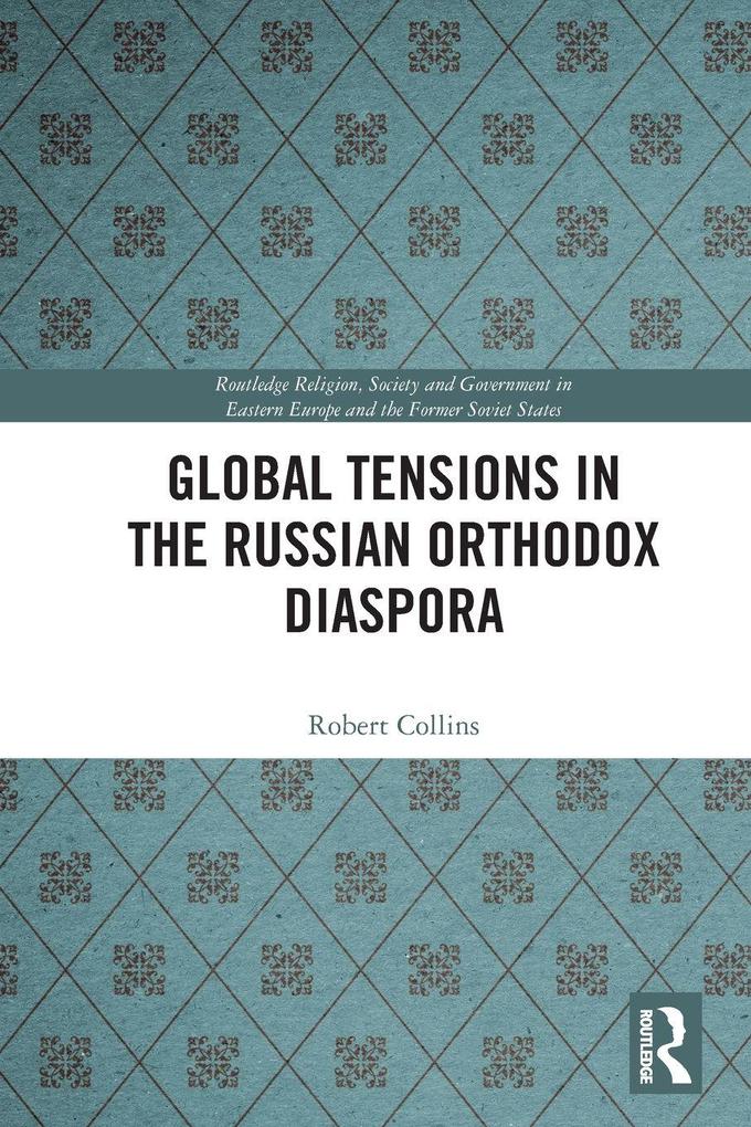 Global Tensions in the Russian Orthodox Diaspora