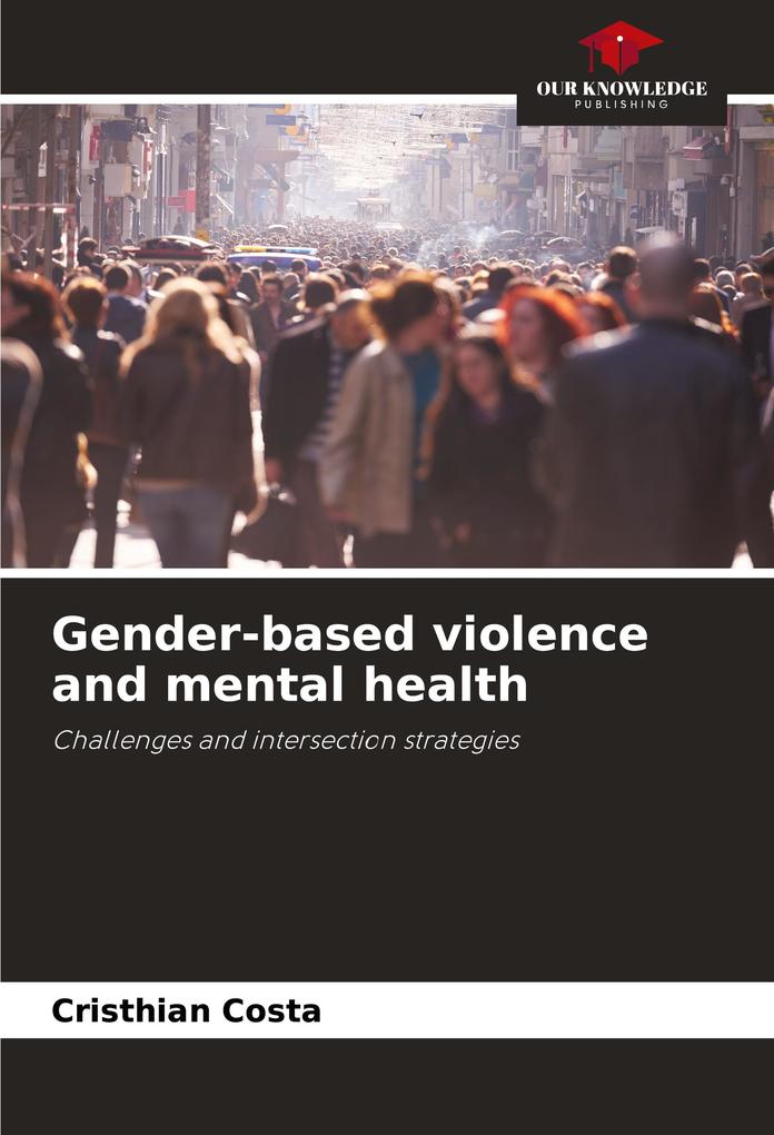 Gender-based violence and mental health