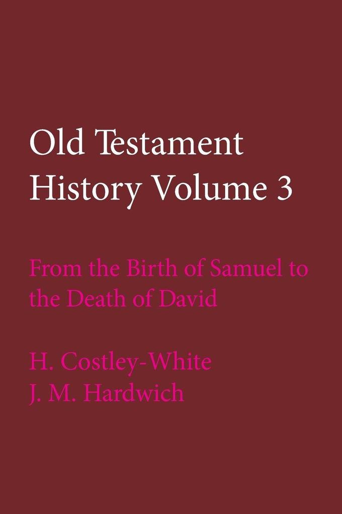 Old Testament History Volume 3