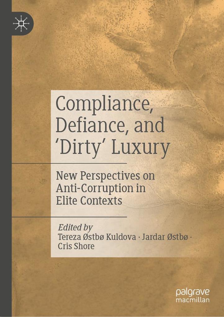 Compliance Defiance and 'Dirty' Luxury