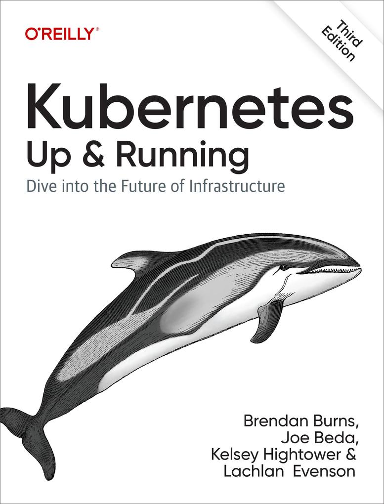O'Reilly Media Kubernetes, Up And Running