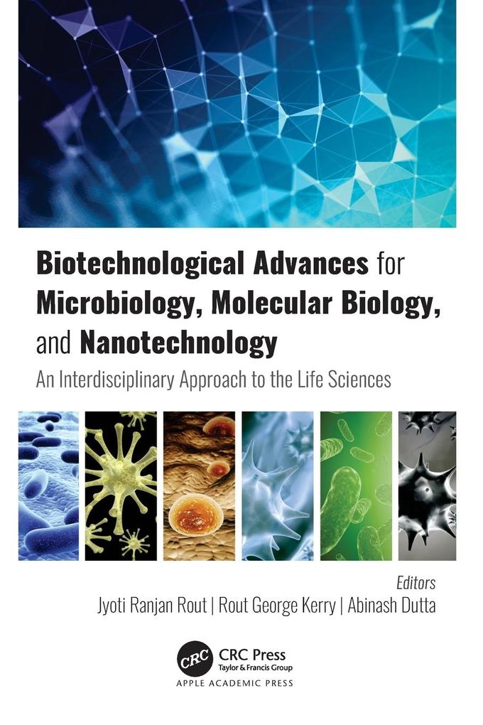 Biotechnological Advances for Microbiology Molecular Biology and Nanotechnology