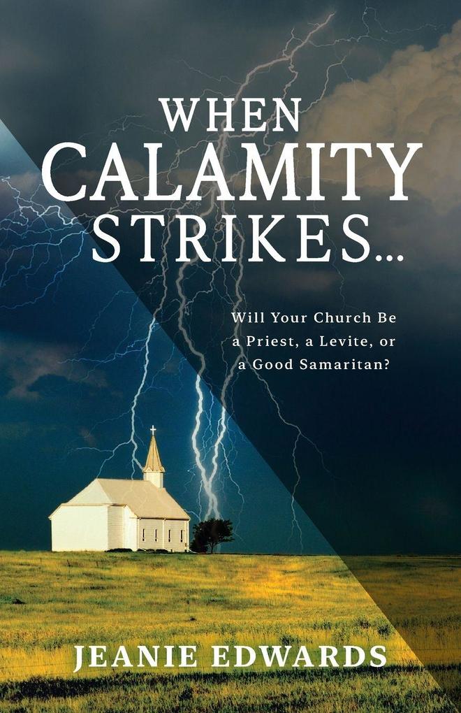 When Calamity Strikes...