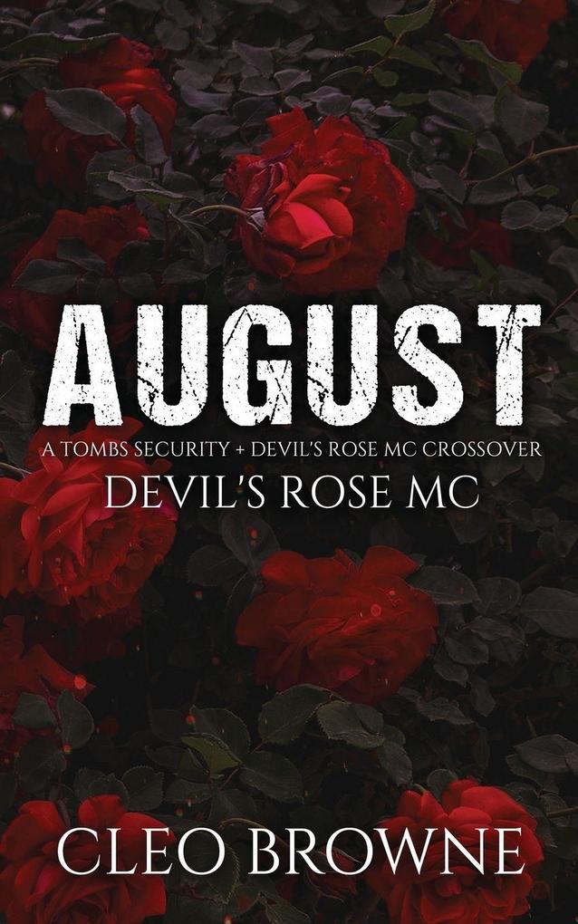 August - A Tombs Security + Devil's Rose MC Crossover