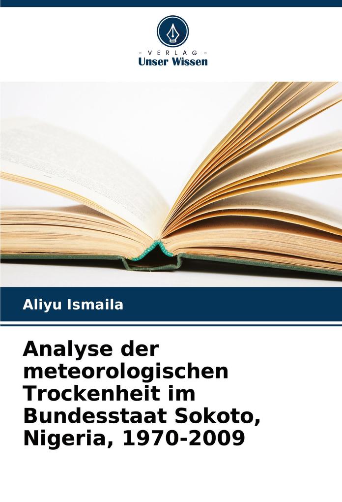 Analyse der meteorologischen Trockenheit im Bundesstaat Sokoto Nigeria 1970-2009