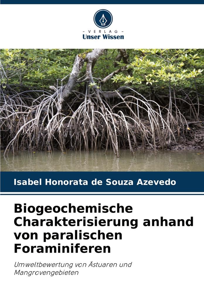 Biogeochemische Charakterisierung anhand von paralischen Foraminiferen