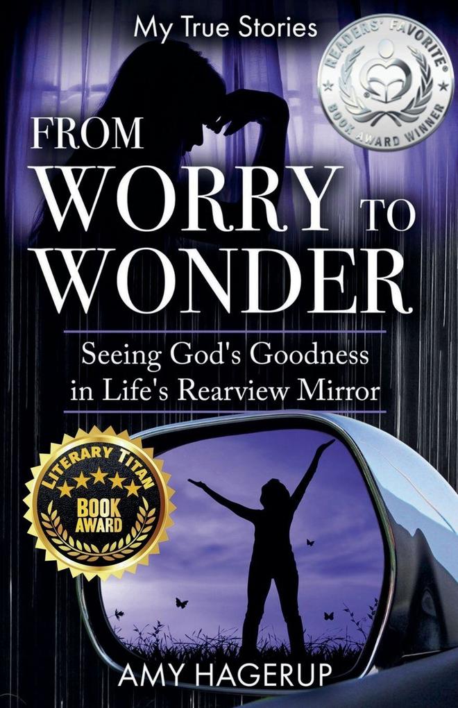From Worry to Wonder