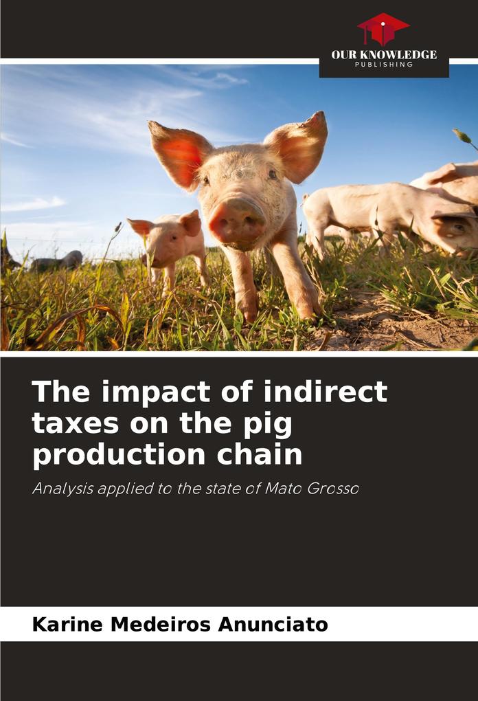 The impact of indirect taxes on the pig production chain