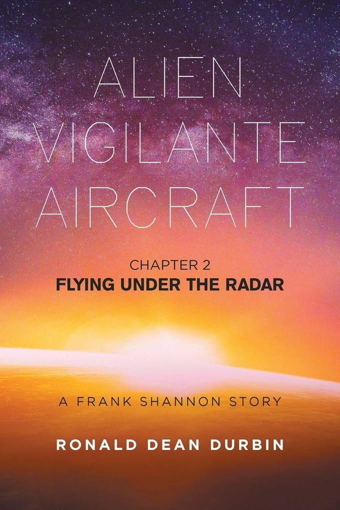 ALIEN VIGILANTE AIRCRAFT CHAPTER 2