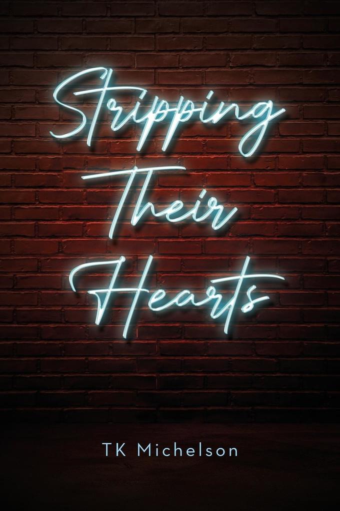 Stripping Their Hearts