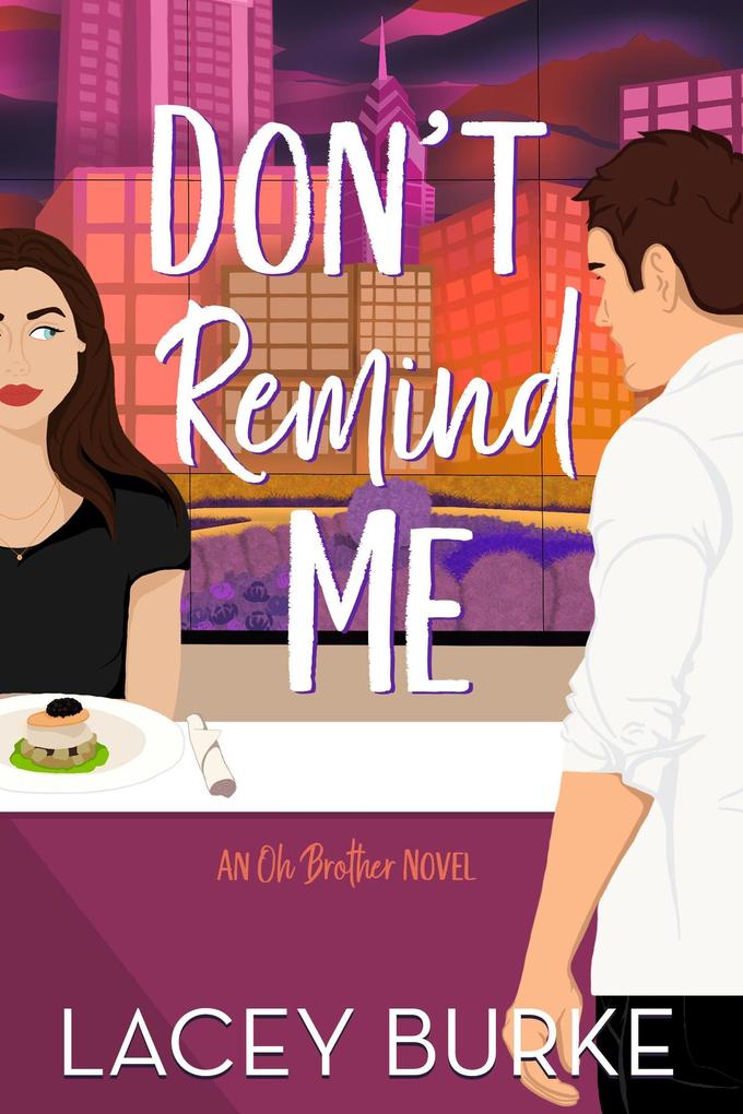 Don‘t Remind Me (Oh Brother Romance #1)