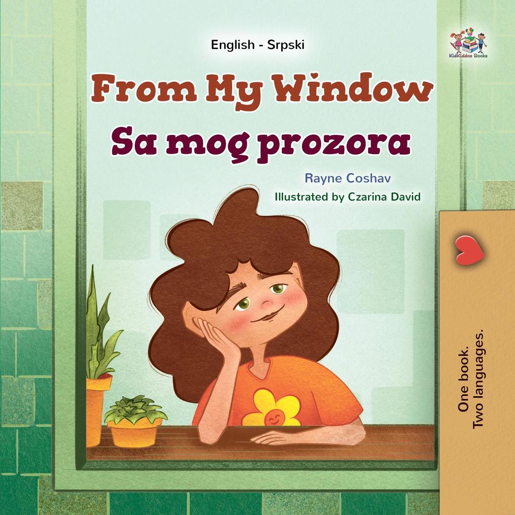 From My Window Sa mog prozora (English Serbian Bilingual Collection)