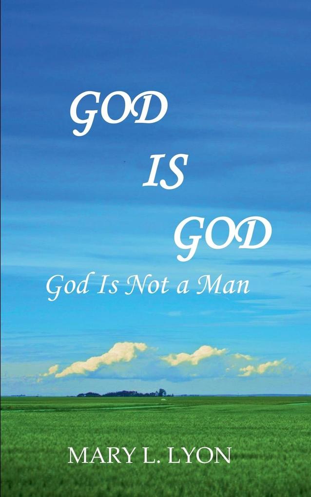 God Is God God Is Not A Man