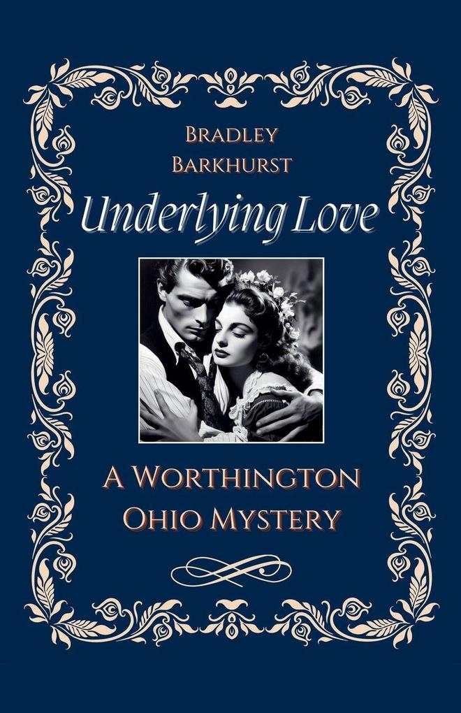 Underlying Love A Worthington Ohio Mystery