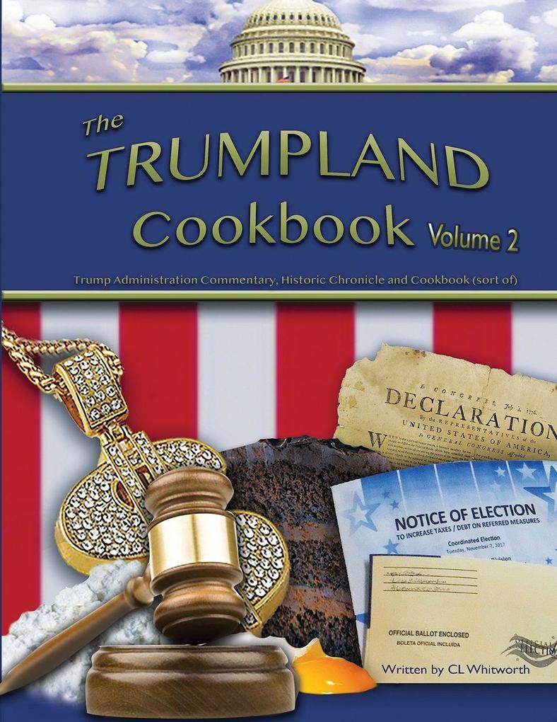 The Trumpland Cookbook Volume 2
