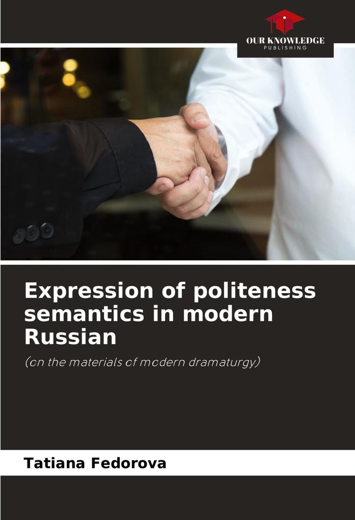 Expression of politeness semantics in modern Russian