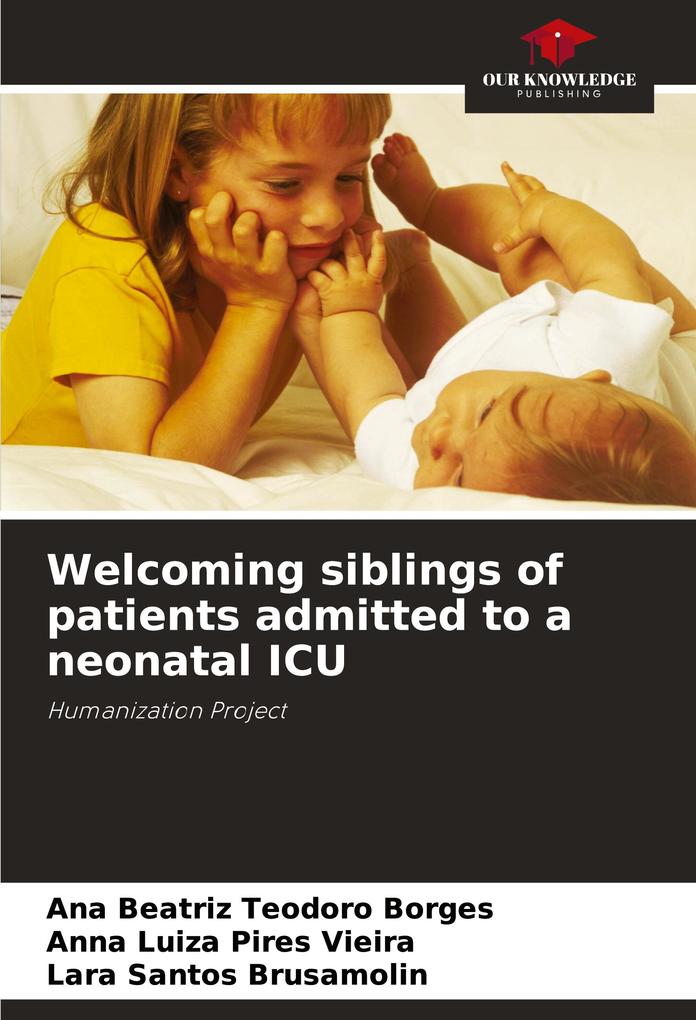 Welcoming siblings of patients admitted to a neonatal ICU