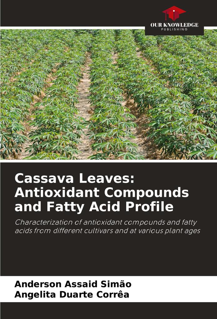 Cassava Leaves: Antioxidant Compounds and Fatty Acid Profile