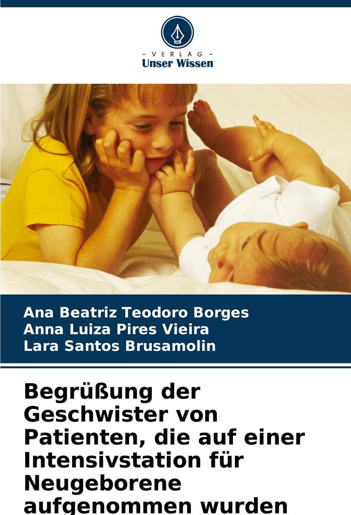 Begrüßung der Geschwister von Patienten die auf einer Intensivstation für Neugeborene aufgenommen wurden