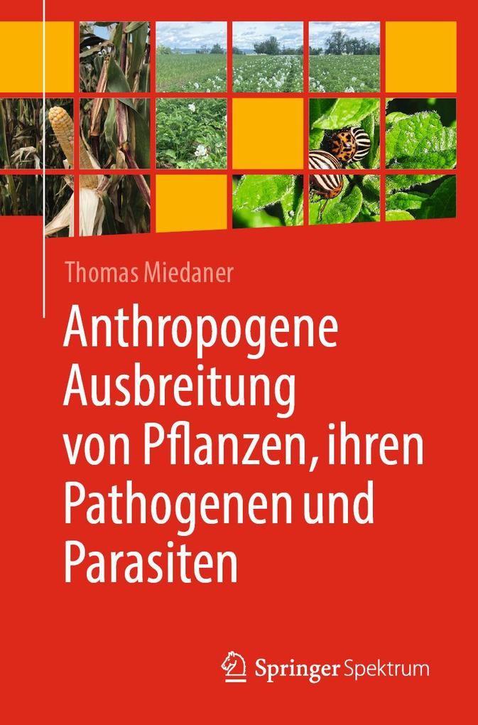 Anthropogene Ausbreitung von Pflanzen ihren Pathogenen und Parasiten