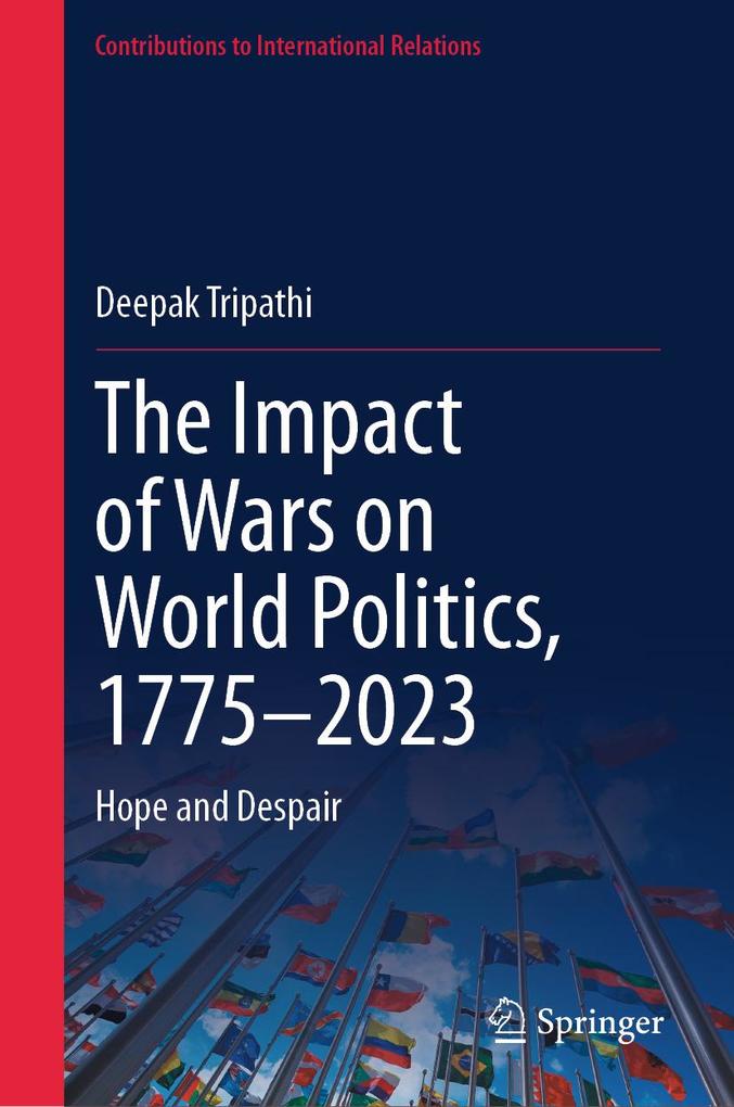The Impact of Wars on World Politics 1775-2023
