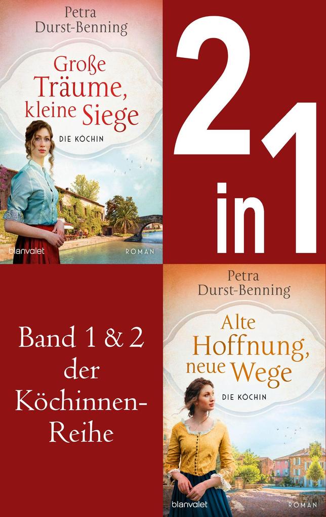 Die Köchinnen-Reihe Band 1 und 2 - Große Träume kleine Siege / Alte Hoffnung neue Wege