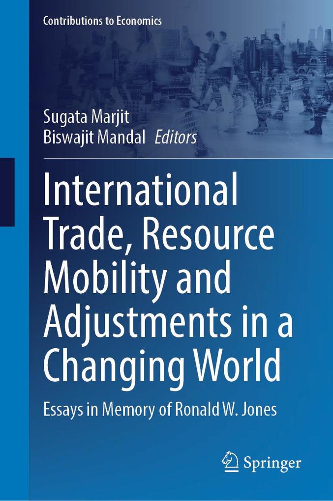 International Trade Resource Mobility and Adjustments in a Changing World