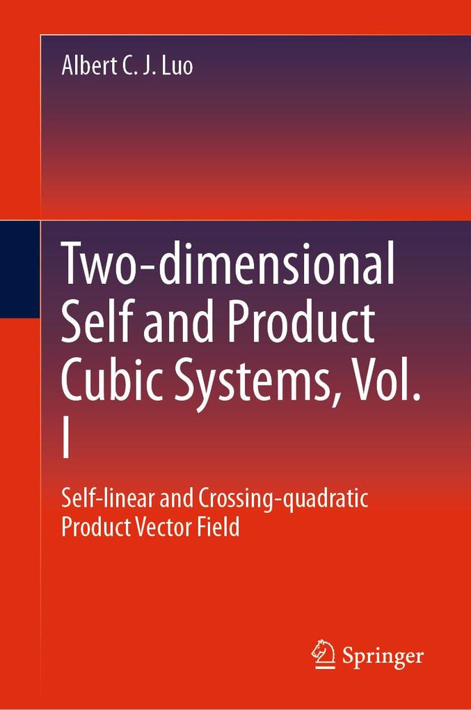 Two-dimensional Self and Product Cubic Systems Vol. I