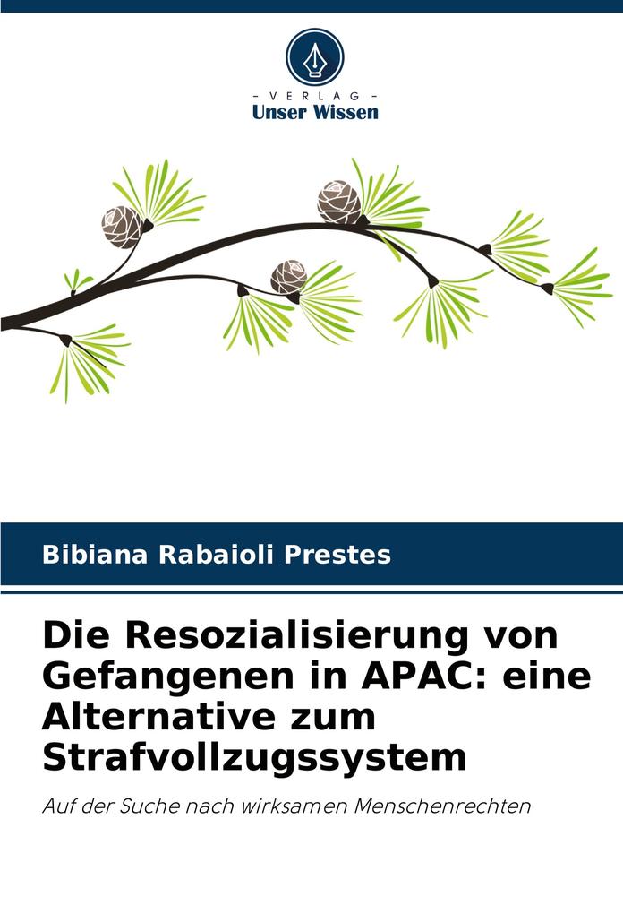 Die Resozialisierung von Gefangenen in APAC: eine Alternative zum Strafvollzugssystem