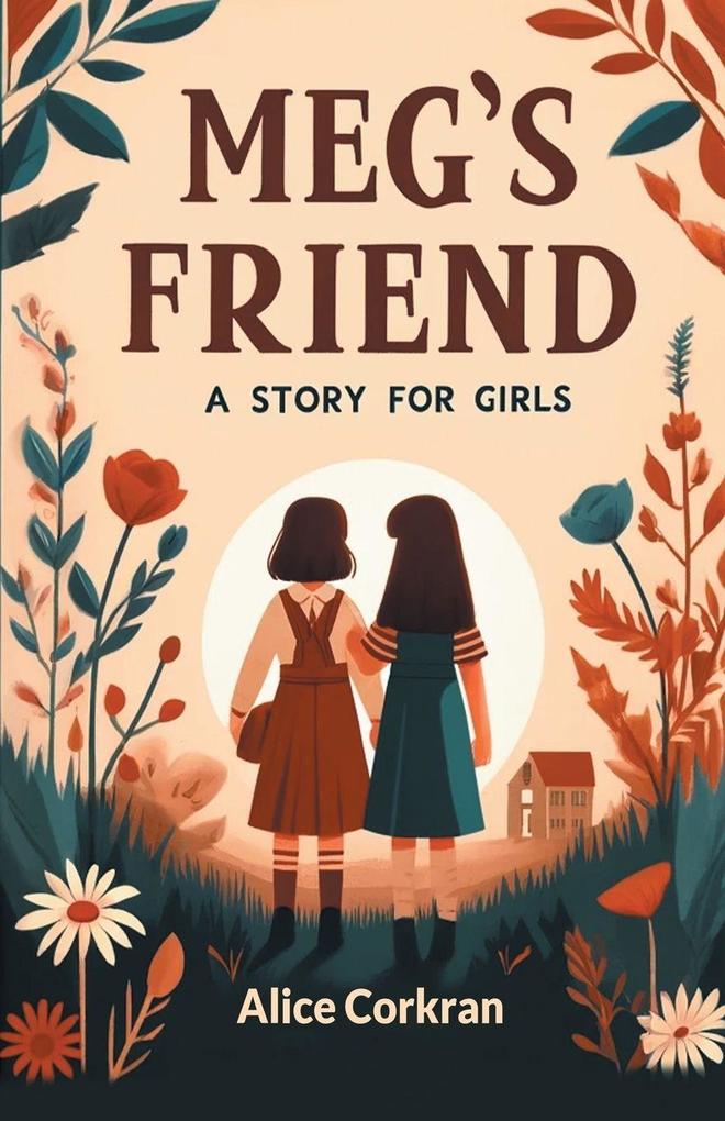 Meg's Friend A Story for Girls