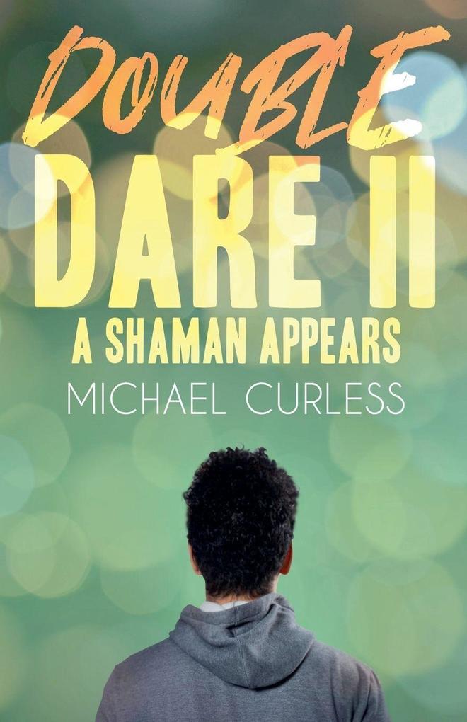 Double Dare II A Shaman Appears